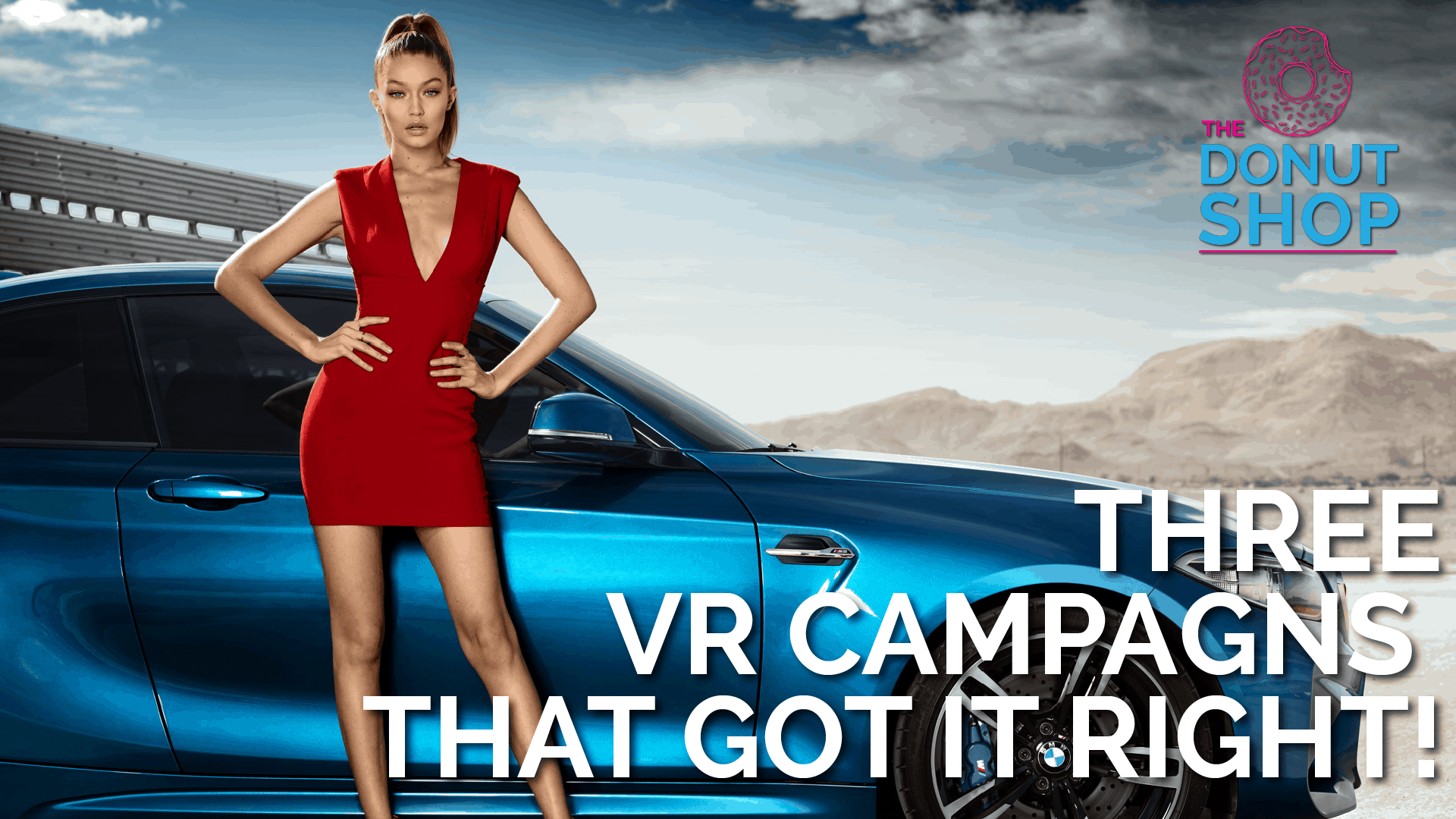 Three VR campaigns that got it right!