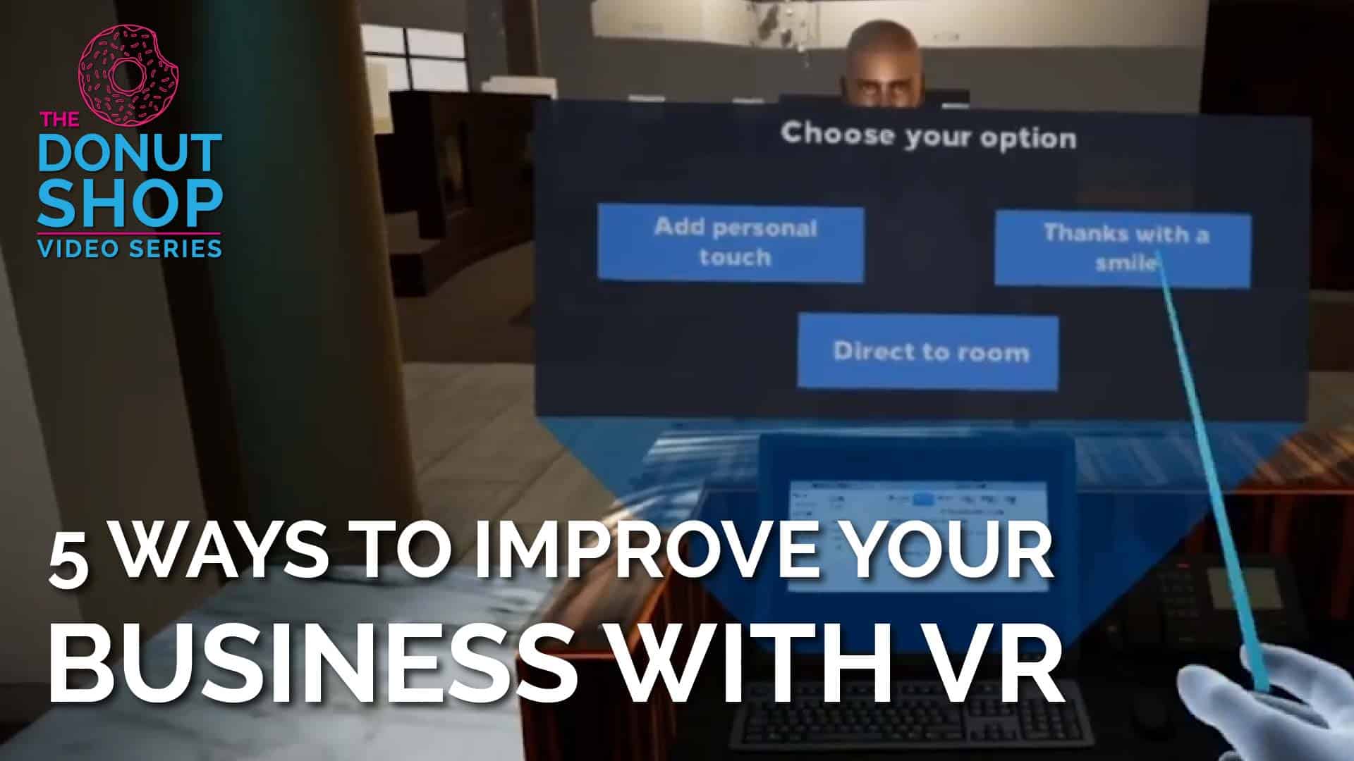 Video thumbnail for video 5 ways to improve your business with virtual reality